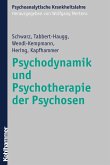 Psychodynamik und Psychotherapie der Psychosen (eBook, PDF)