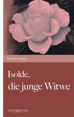 Isolde, die junge Witwe (eBook, ePUB) - Nueber, Brigitte
