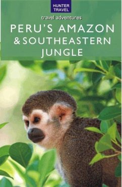 Peru's Amazon & Southeastern Jungle (eBook, ePUB) - Gill, Nicholas