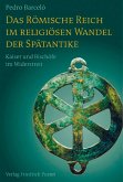 Das Römische Reich im religiösen Wandel der Spätantike (eBook, ePUB)