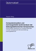 Computersimulation und rechnergestützte Systemanalyse der leistungselektronischen Komponenten (eBook, PDF)