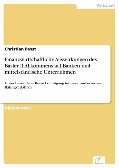 Finanzwirtschaftliche Auswirkungen des Basler II Abkommens auf Banken und mittelständische Unternehmen (eBook, PDF) - Pabst, Christian