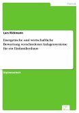 Energetische und wirtschaftliche Bewertung verschiedener Anlagensysteme für ein Einfamilienhaus (eBook, PDF)