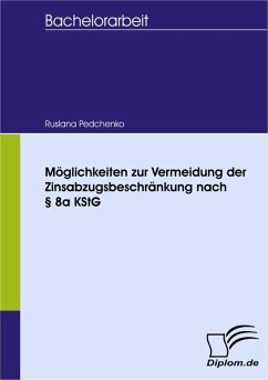 Möglichkeiten zur Vermeidung der Zinsabzugsbeschränkung nach § 8a KStG (eBook, PDF) - Pedchenko, Ruslana