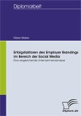 Erfolgsfaktoren des Employer Brandings im Bereich der Social Media: Eine vergleichende Unternehmensanalyse (eBook, PDF)