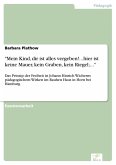 "Mein Kind, dir ist alles vergeben!...hier ist keine Mauer, kein Graben, kein Riegel;..." (eBook, PDF)