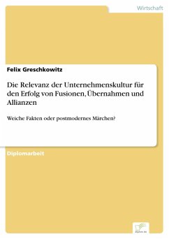 Die Relevanz der Unternehmenskultur für den Erfolg von Fusionen, Übernahmen und Allianzen (eBook, PDF) - Greschkowitz, Felix