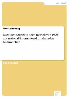 Rechtliche Aspekte beim Betrieb von PKW mit national/international ortsfremden Kennzeichen (eBook, PDF) - Hennig, Moritz