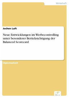Neue Entwicklungen im Werbecontrolling unter besonderer Berücksichtigung der Balanced Scorecard (eBook, PDF) - Luft, Jochen