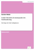 Lokale Identität als Ansatzpunkt des Stadtmarketing (eBook, PDF)
