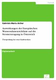 Auswirkungen der Europäischen Wasserrahmenrichtlinie auf die Stromerzeugung in Österreich (eBook, PDF) Auswirkungen der Europäischen Wasserrahmenrichtlinie auf die Stromerzeugung in Österreich (eBook, PDF)