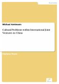 Cultural Problems within International Joint Ventures in China (eBook, PDF)