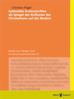 Spätantike Arztinschriften als Spiegel des Einflusses des Christentums auf die Medizin. (eBook, PDF) - Flügel, Christian
