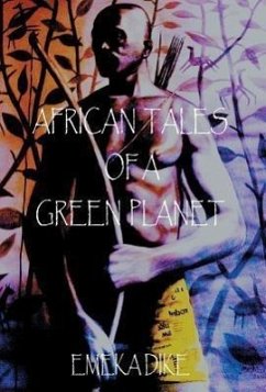 African Tales of a Green Planet - Dike, Emeka