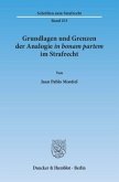 Grundlagen und Grenzen der Analogie 'in bonam partem' im Strafrecht