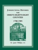 Jurisdictional Histories for Ohio's 88 Counties, 1788-1985