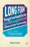 Long Form Improvisation and American Comedy