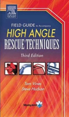 Field Guide to Accompany High Angle Rescue Techniques - Vines, Tom; Hudson, Steve