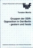 Gruppen der DDR-Opposition in Ost-Berlin gestern und heute (eBook, PDF)