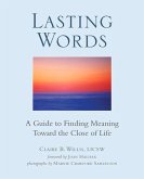 Lasting Words: A Guide to Finding Meaning Toward the Close of Life