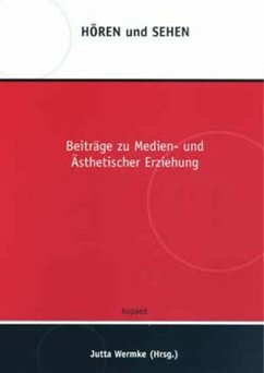 Hören und Sehen. Beiträge zu Medien- und Ästhetischer Erziehung (eBook, PDF)