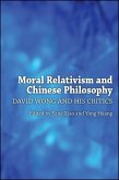 Moral Relativism and Chinese Philosophy: David Wong and His Critics