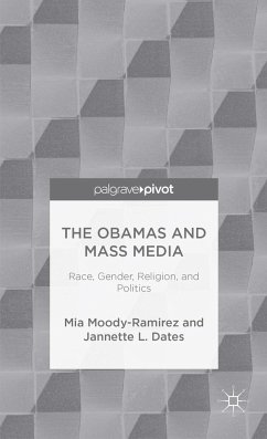 The Obamas and Mass Media - Moody-Ramirez, Mia;Dates, Jannette L.