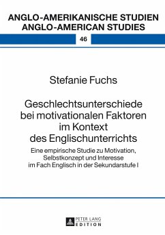 Geschlechtsunterschiede bei motivationalen Faktoren im Kontext des Englischunterrichts - Fuchs, Stefanie
