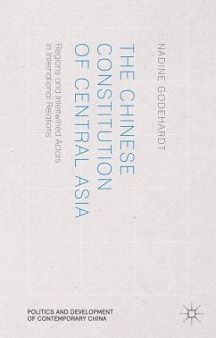 The Chinese Constitution of Central Asia - Godehardt, N.