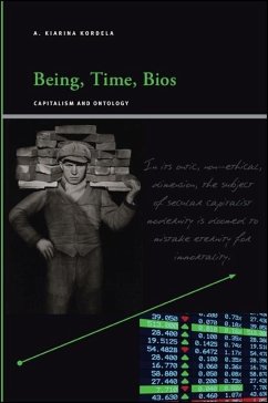 Being, Time, Bios: Capitalism and Ontology - Kordela, A. Kiarina