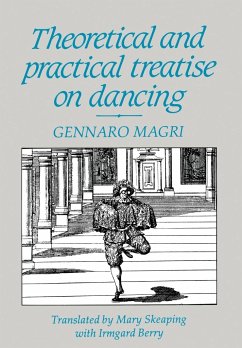 Theoretical and Practical Treatise on Dancing - Magri, Gennaro