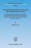 Die Hypothekenanleihe als Instrument der Immobilienfinanzierung.