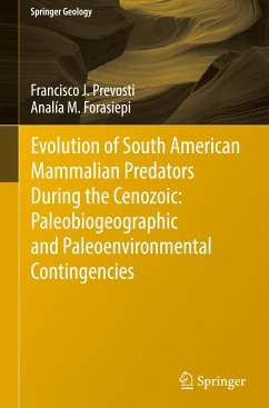 Evolution of South American Mammalian Predators During the Cenozoic: Paleobiogeographic and Paleoenvironmental Contingencies - Prevosti, Francisco J.;Forasiepi, Analía M.