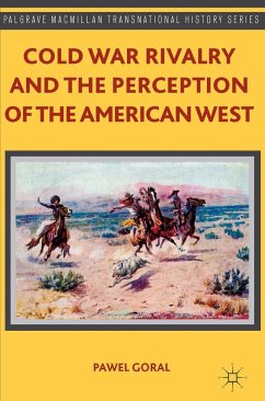 Cold War Rivalry and the Perception of the American West - Goral, P.
