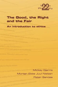 The Good, the Right & the Fair - Gjerris, Mickey; Nielsen, Morten Ebbe Juul; Sandoe, Peter