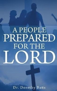 A People Prepared for the Lord - Batts, Dorothy