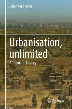 Urbanisation, unlimited - Fiedler, Johannes