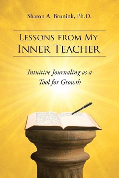 Lessons from My Inner Teacher - Brunink Ph. D., Sharon a.