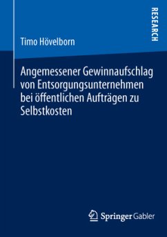 Angemessener Gewinnaufschlag von Entsorgungsunternehmen bei öffentlichen Aufträgen zu Selbstkosten - Hövelborn, Timo