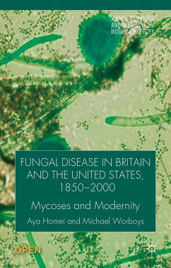 Fungal Disease in Britain and the United States 1850-2000 - Homei, A.;Worboys, M.