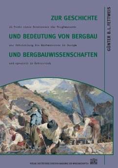 Zur Geschichte und Bedeutung von Bergbau und Bergbauwissenschaften (eBook, PDF) - Fettweis, Günter B