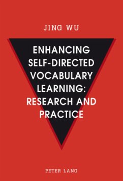 Enhancing self-directed Vocabulary Learning: Research and Practice - Wu, Jing