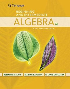 Beginning and Intermediate Algebra: A Guided Approach - Karr, Rosemary; Massey, Marilyn; Gustafson, R. David