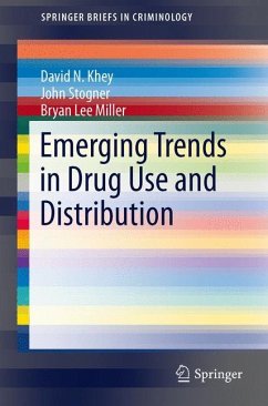 Emerging Trends in Drug Use and Distribution - Khey, David N.;Stogner, John;Miller, Bryan Lee