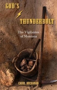 God's Thunderbolt: The Vigilantes of Montana - Buchanan, Carol