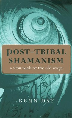 Post-Tribal Shamanism - Day, Kenn