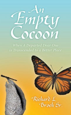An Empty Cocoon - Broch Sr, Richard L.