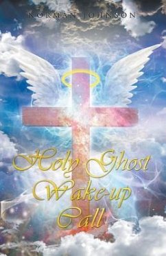 Holy Ghost Wake-Up Call - Johnson, Norman