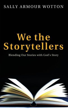 We the Storytellers - Wotton, Sally Armour