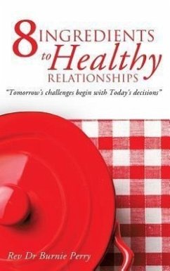 The 8 Ingredients to Healthy Relationships - Perry, Burnie